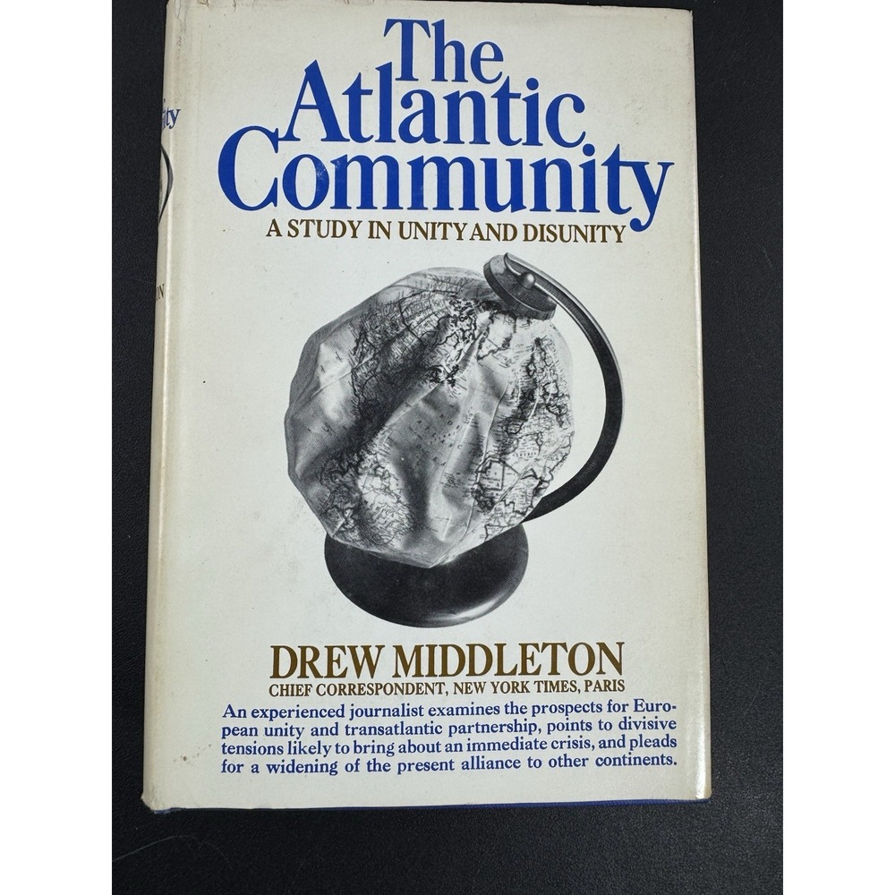Drew Middleton; The Atlantic Community A Study In...1st Edition,  signed HC/ DJ